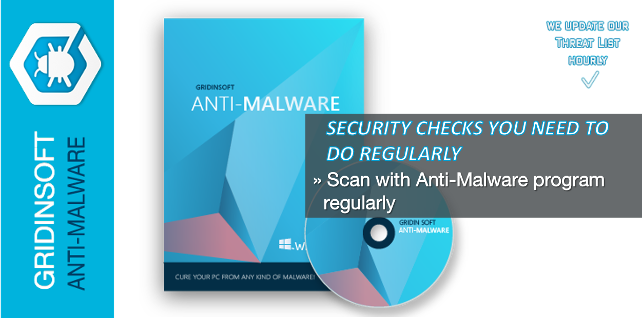Scan with Anti-Malware program regularly