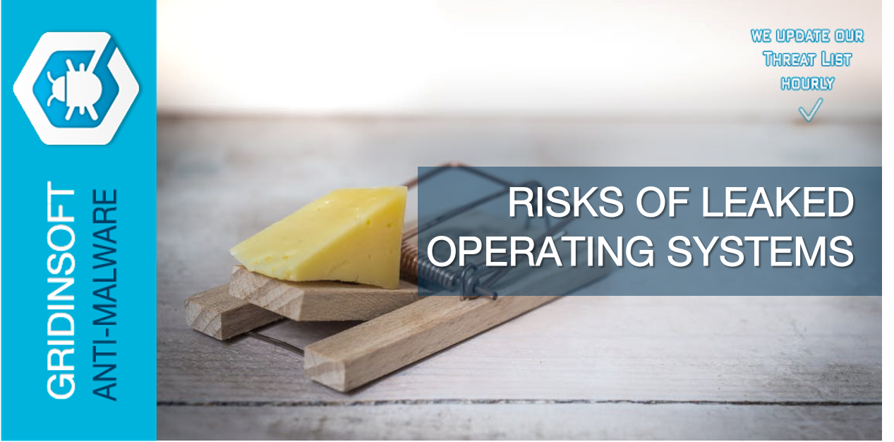 Picture8 Risks Downloading Leaked Operating Systems