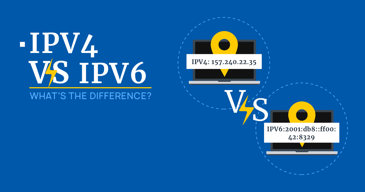 IPv4 vs IPv6: What’s the Difference? 1 IPv4 vs IPv6
