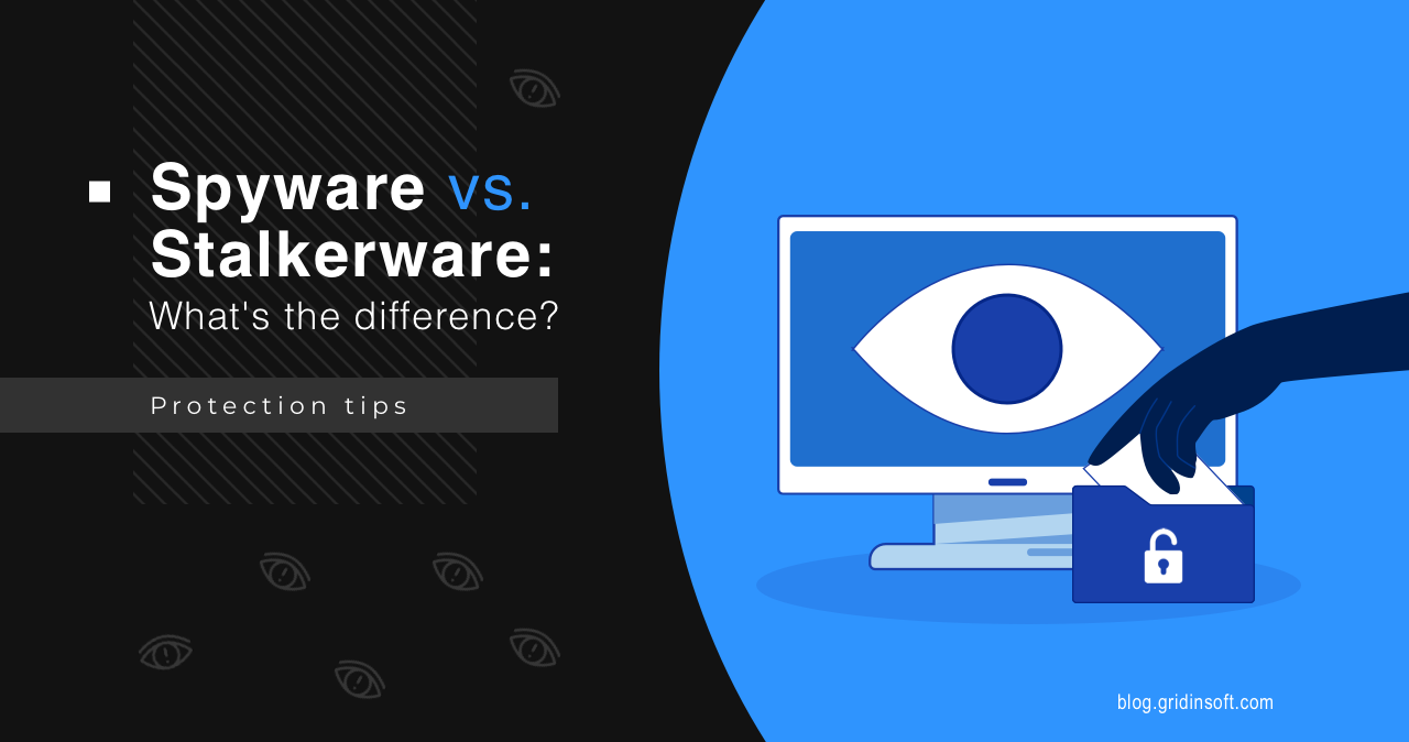 Spyware vs. Stalkerware: What's the difference? 1 Spyware vs. Stalkerware: What's the difference?