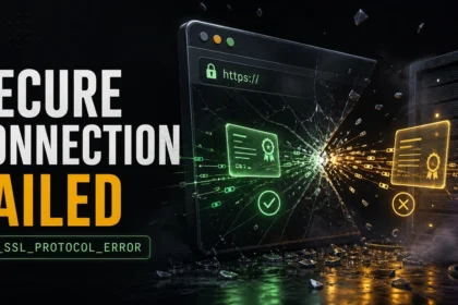 Secure Connection Failed ERR_SSL_PROTOCOL_ERROR featured image