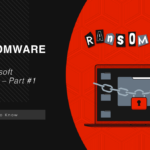 Most Notorious Ransomware Attacks - Part 1