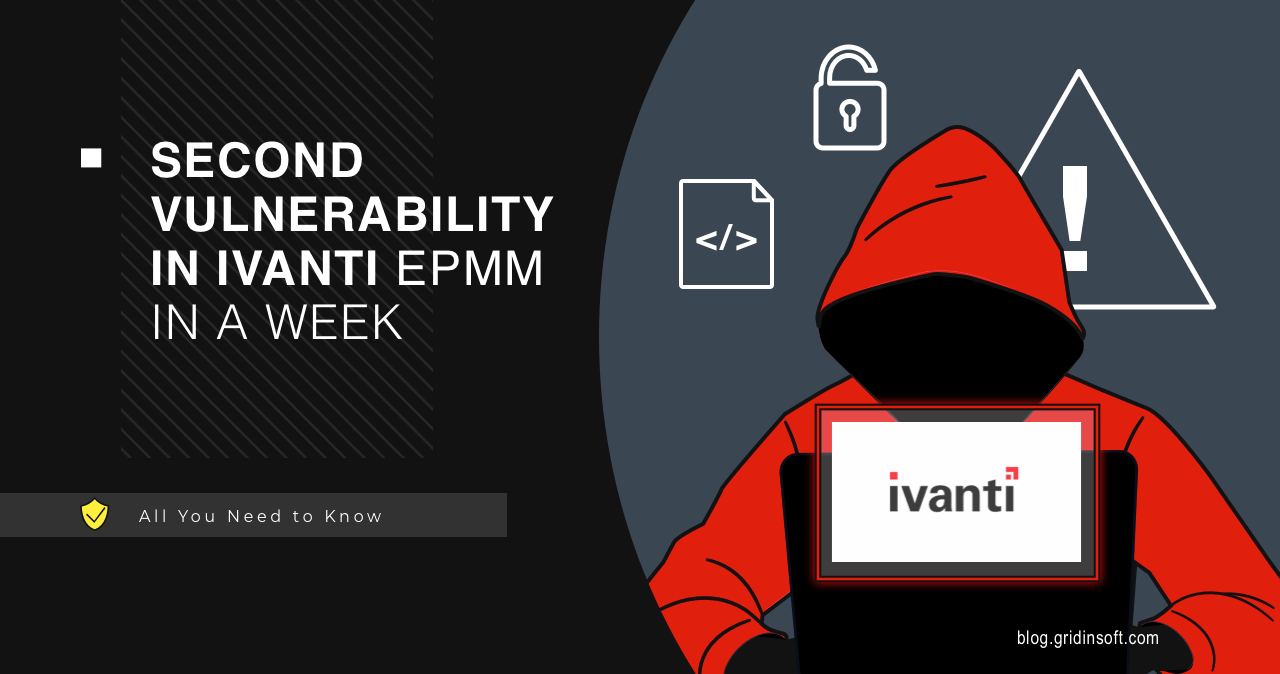 The Second Exploit in Ivanti EPMM in a Week 1 New Ivanti EPMM 0-day Vulnerability