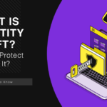 What’s identity theft and how to prevent it?