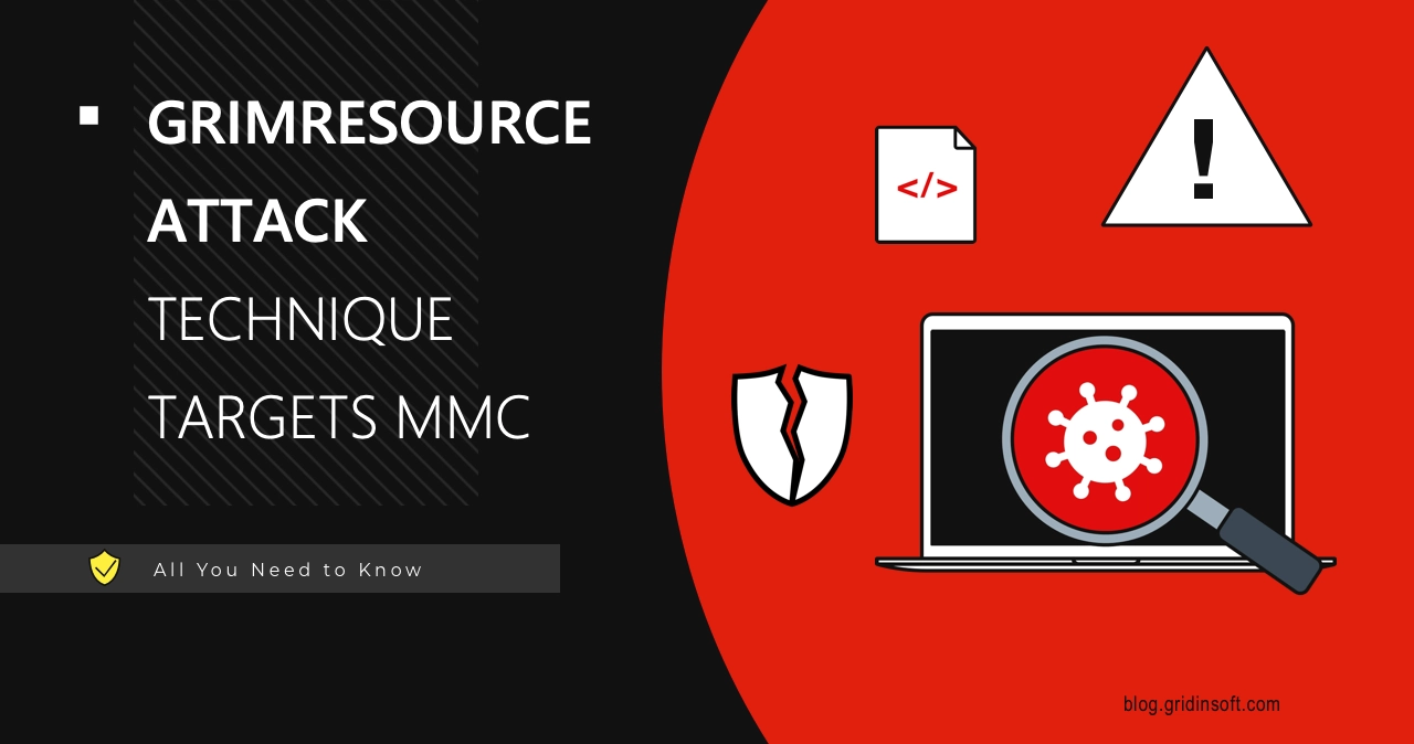 New GrimResource Attack Technique Targets MMC, DLL Flaw 1 GrimResource Attack Targets Microsoft Management Console