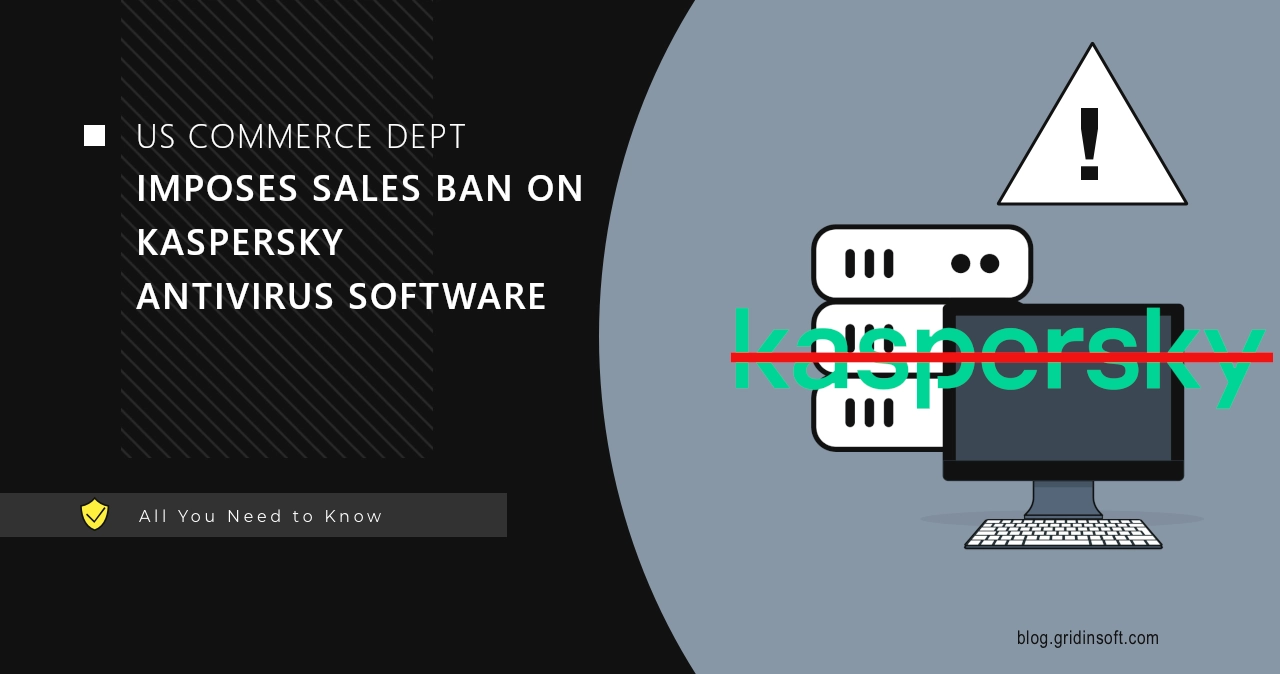 Kaspersky sales ban us featured Kaspersky Antivirus Banned By the Biden Administration