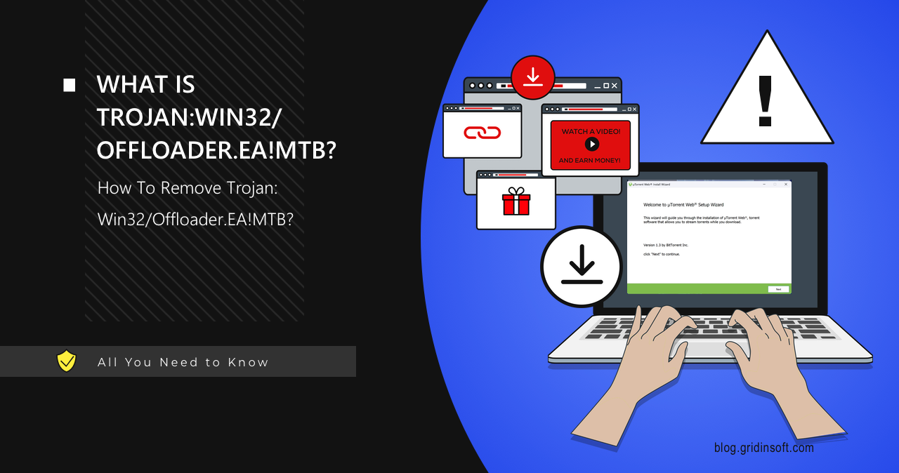 Trojan:Win32/Offloader.EA!MTB Detection Explained & Remoal