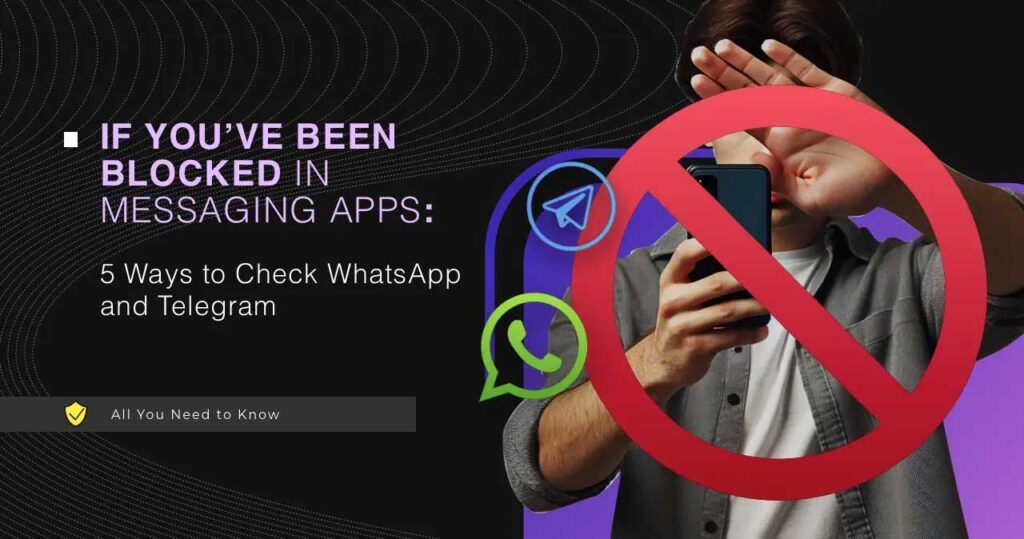 If You Have Been Blocked in Messaging Apps