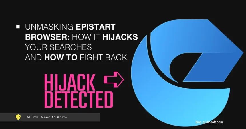 EpiBrowser (EpiStart) 1 What is EpiStart (EpiBrowser)? Step-by-Step Removal Guide