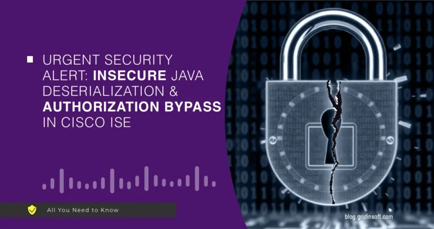 Cisco Authorization Bypass Vulnerabilities Discovered 1 Cisco Identity Services Engine Java Deserialization and Authorization Bypass Vulnerabilities Fixed, Update As Soon As Possible