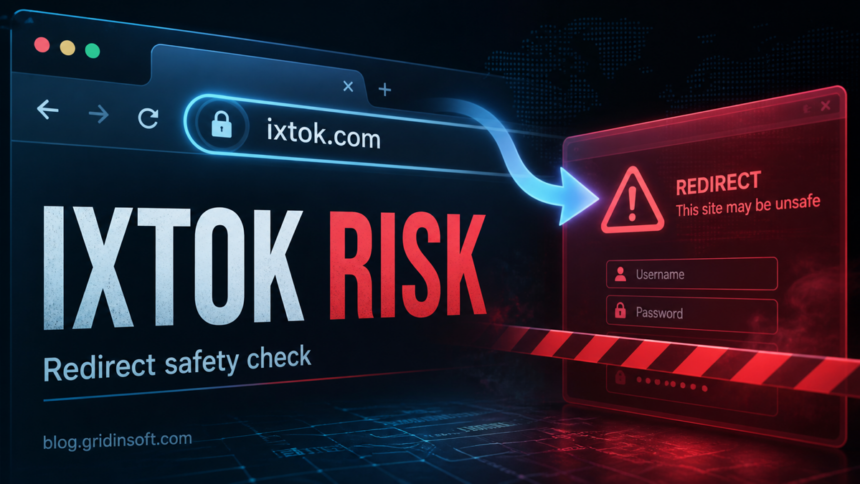 Is Ixtok.com Safe? 1 Ixtok.com redirect safety check illustration with a browser address bar leading to a phishing warning.
