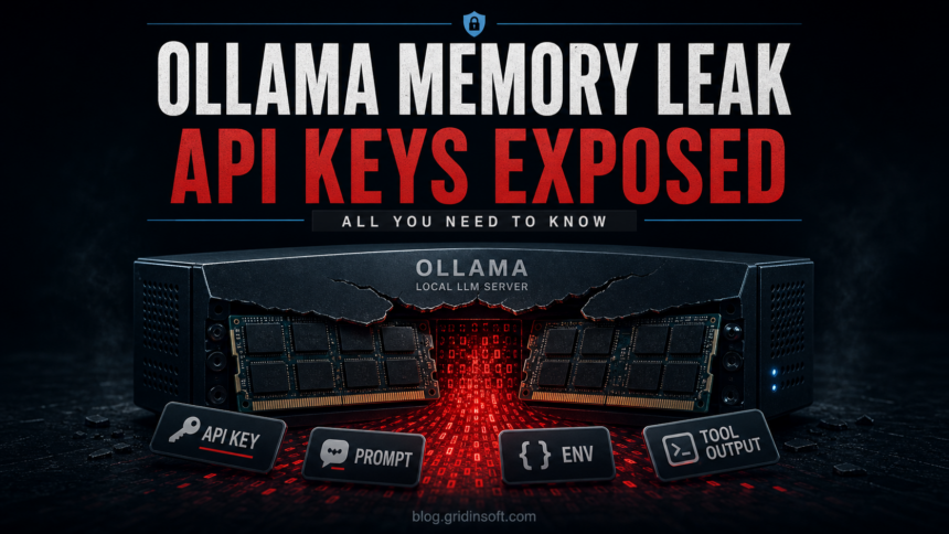 Ollama memory leak exposing API keys and prompts