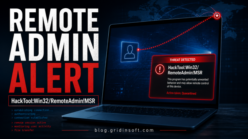 Remote admin alert poster for HackTool:Win32/RemoteAdmin!MSR showing possible remote control behavior.