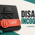 Chrome Incognito mode disabled by an administrator policy toggle.