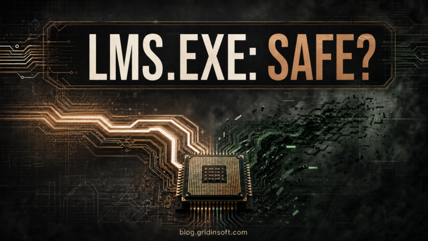 LMS.exe safety decision comparing a verified Intel service with a suspicious copy