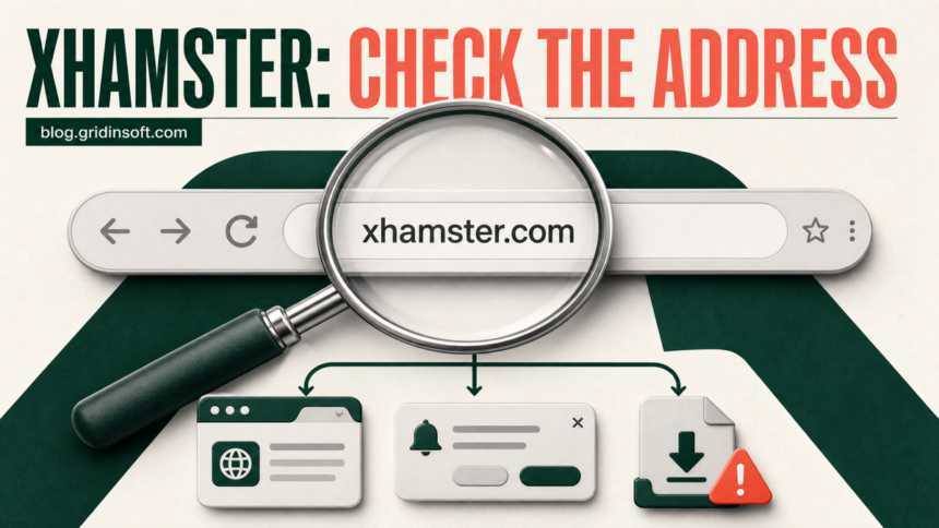 Is xHamster Safe? Redirects, Fake Alerts, and What to Do 1 Browser address check for xHamster redirects, notifications, and downloads.