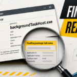 Event Viewer error for backgroundTaskHost.exe with the faulting package name revealed through a magnifying glass.