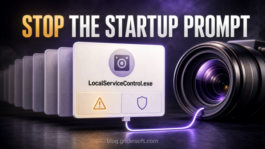 LocalServiceControl.exe startup permission request connected to a camera browser helper.