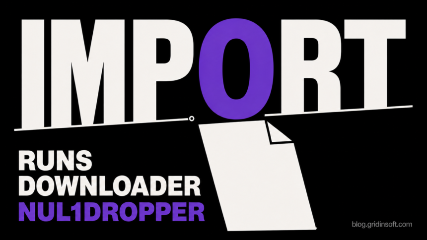 NUL1DROPPER npm Malware Runs When a Package Is Imported 1 The word IMPORT opening an execution path to the NUL1DROPPER downloader.