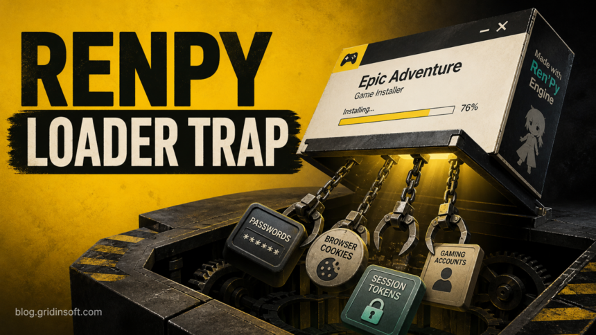 Fake game installer opening a RenPy Loader trap that targets passwords, browser cookies, session tokens, and gaming accounts.