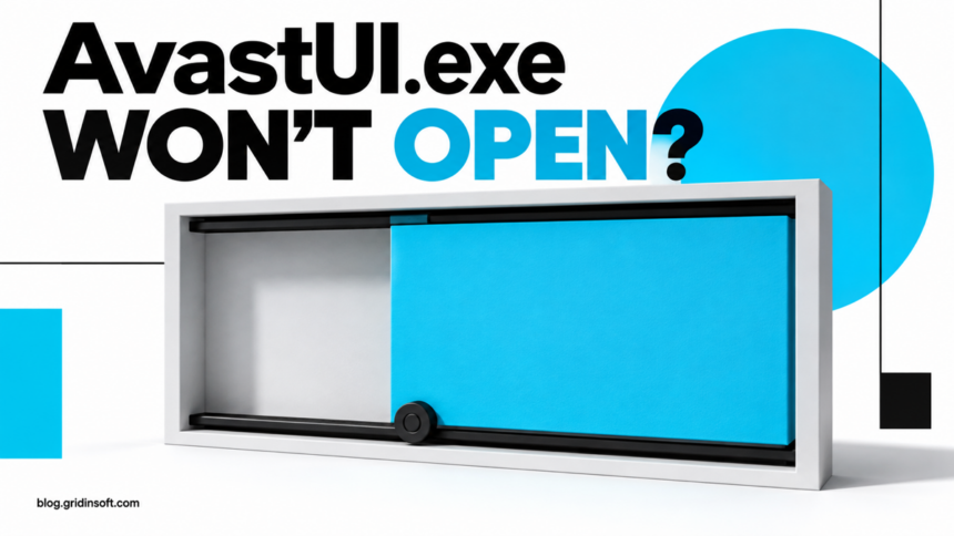 AvastUI.exe won’t open, shown as a jammed cyan sliding panel.