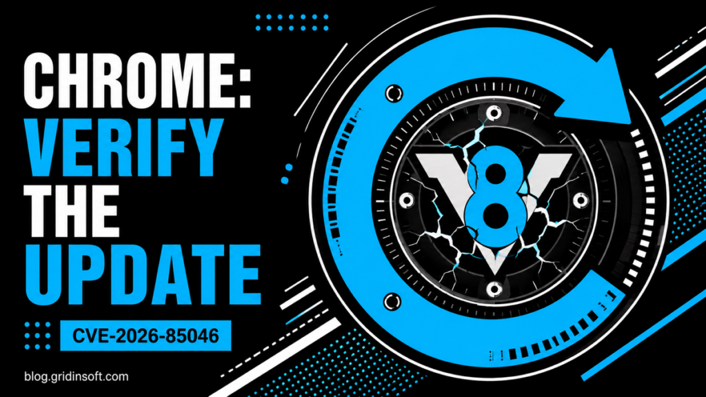 A large update dial seals a V8 browser breach linked to CVE-2026-85046.