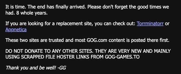 GOG-Games Shuts Down After 8 Years 2 GOG-Games.to farewell and warning against donations to other new sites, observed September 6, 2026.