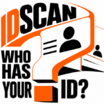 An identity card forms an orange question mark beside the words IDScan and Who has your ID?