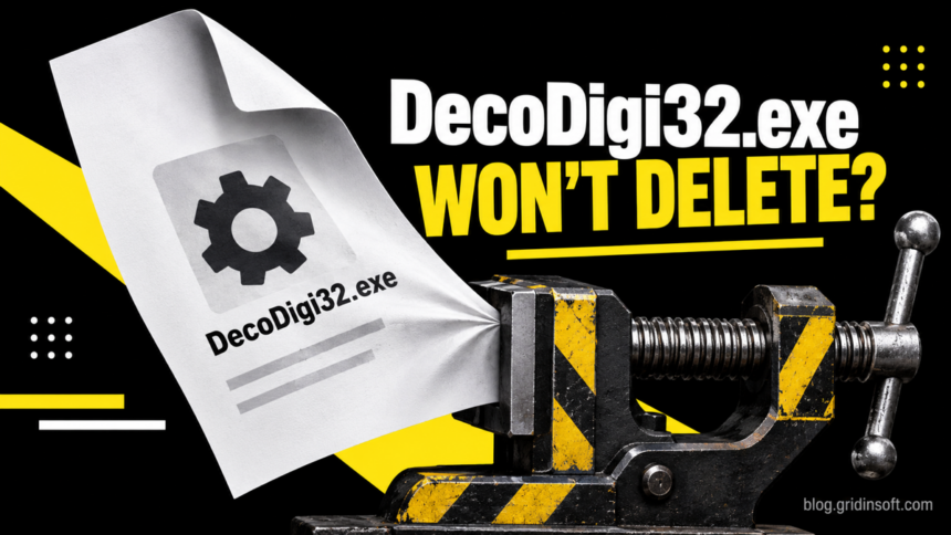 DecoDigi32.exe file caught in a clamp with the question Won’t delete?