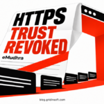 A revoked HTTPS pass folds into a browser gate after the eMudhra certificate incident.