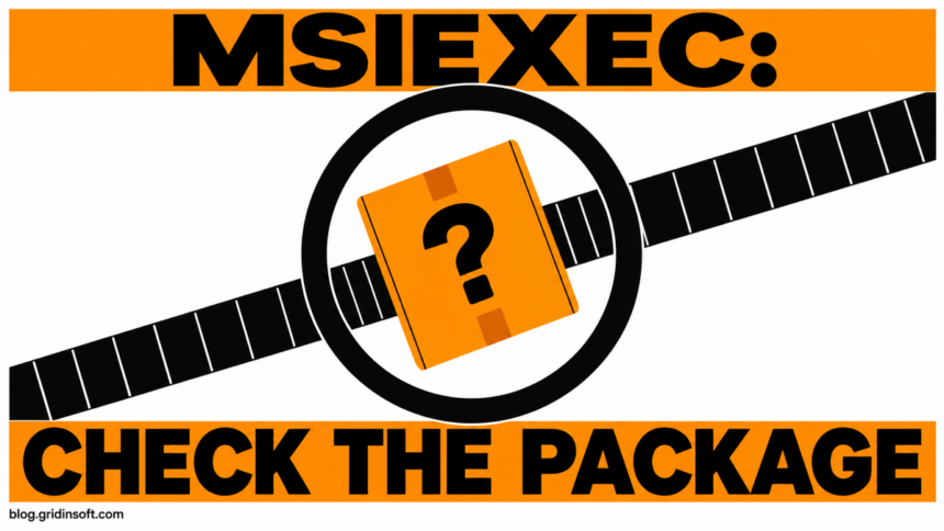 msiexec.exe: Safe Windows Installer or Suspicious Activity? 1 A package with a question mark passing through an inspection ring, with the words MSIEXEC: CHECK THE PACKAGE.