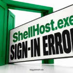 An oversized ShellHost.exe Sign-in Error panel blocks a green doorway